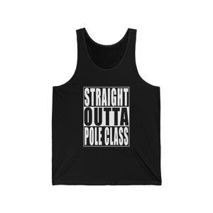 Straight Outta Pole Class Unisex Jersey Tank