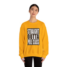 Load image into Gallery viewer, &quot;Straight Outta Pole Class&quot; Crewneck Sweatshirt

