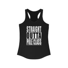 Load image into Gallery viewer, Straight Outta Pole Class Racerback Tank
