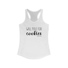 Load image into Gallery viewer, &quot;Will Pole For Cookies&quot; Women&#39;s Racerback Tank
