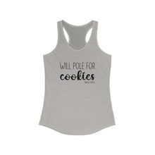 Load image into Gallery viewer, &quot;Will Pole For Cookies&quot; Women&#39;s Racerback Tank
