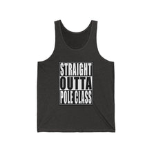 Load image into Gallery viewer, Straight Outta Pole Class Unisex Jersey Tank
